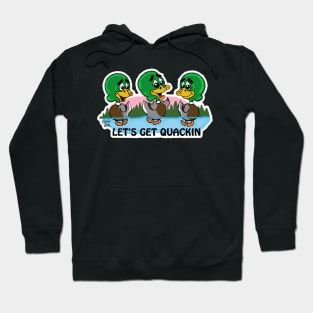 Fritts Cartoons " Let's get Quacking" Hoodie